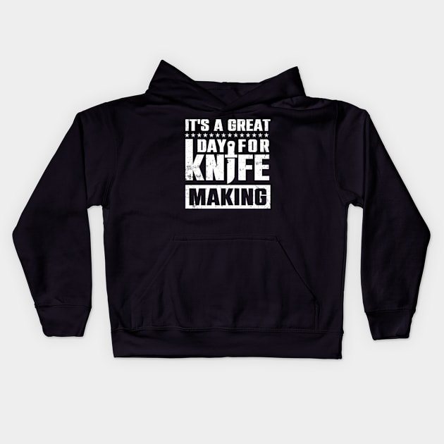 It's A Great Day For Knife Making Kids Hoodie by Atelier Djeka